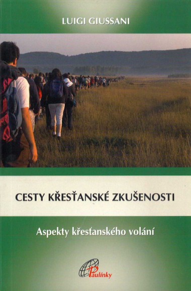 Cesty krestansk&#233; zkušenosti: Aspekty krestansk&#233;ho vol&#225;n&#237;