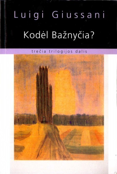 Kodėl Bažnyčia? Trečia trilogijos dalis