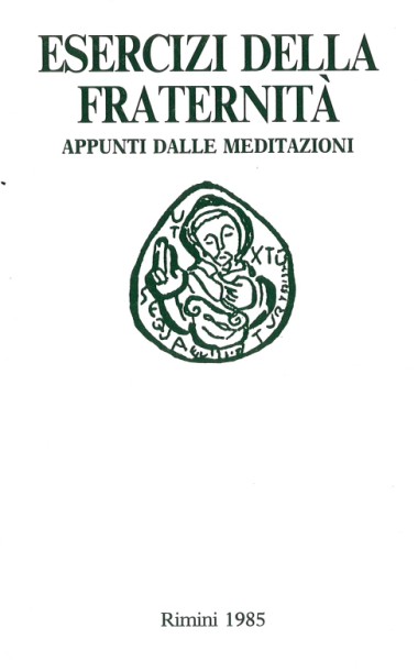 Esercizi Spirituali della Fraternit&#224; di Comunione e Liberazione: Appunti dalle meditazioni