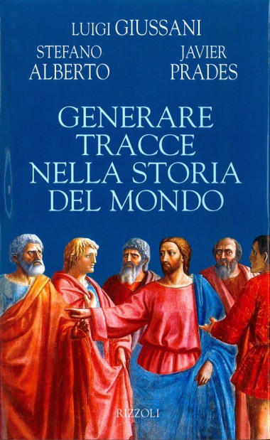 Generare tracce nella storia del mondo: Nuove tracce d&#39;esperienza cristiana