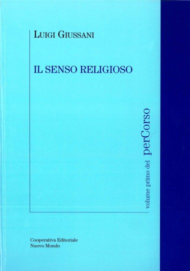 Il senso religioso: Volume primo del perCorso