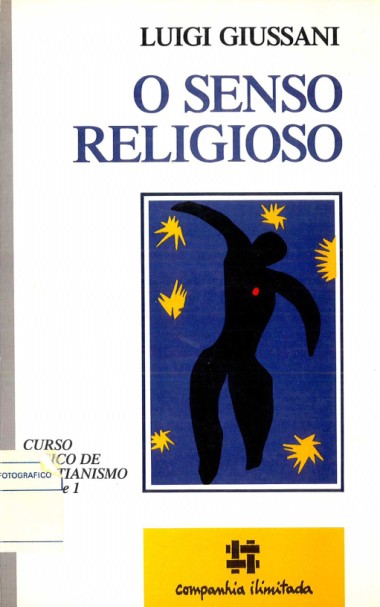 O senso religioso: Curso b&#225;sico de cristianismo: Volume I