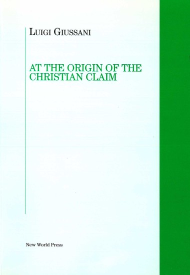 At the Origin of the Christian Claim