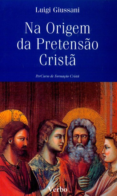 Na Origem da Pretens&#227;o Crist&#227;: Segundo volume do PerCurso