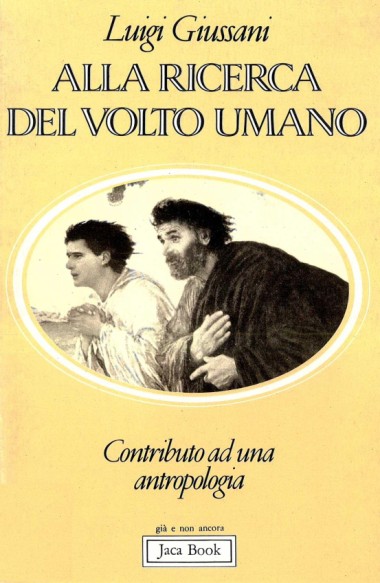 Alla ricerca del volto umano: Contributo ad una antropologia