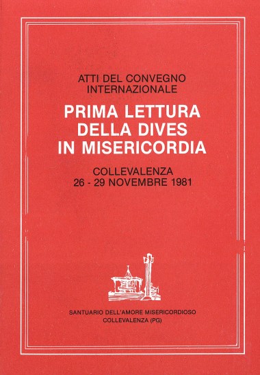 [Introduzione e conclusione in] &quot;La DM nella testimonianza e nell&#39;esperienza di C.L..&quot; In Prima lettura della Dives in Misericordia: Atti del convegno internazionale in occasione del 1&#176; anniversario della pubblicazione dell&#39;Enciclica