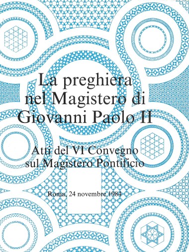 Monsignor Luigi Giussani: Fondatore del movimento Comunione e Liberazione. In La preghiera nel Magistero di Giovanni Paolo II: Atti del VI Convegno sul Magistero Pontificio: Roma 24 novembre 1984