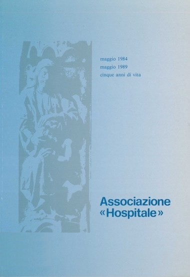 &quot;La gratuit&#224; &#232; l&#39;espressione suprema del rapporto dell&#39;uomo con l&#39;infinito.&quot; In Associazione &#171;Hospitale&#187;: Maggio 1984 - maggio 1989: Cinque anni di vita