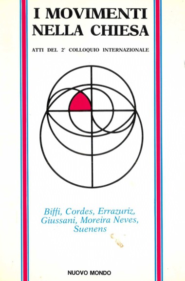 &quot;Conclusioni.&quot; In I movimenti nella Chiesa: Atti del 2&#176; colloquio internazionale su &quot;Vocazione e missione dei laici nella Chiesa oggi&quot;: Rocca di Papa, 28 febbraio-4 marzo 1987