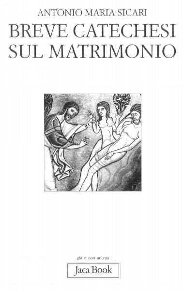 &quot;Conversazione sul matrimonio.&quot; In Breve catechesi sul matrimonio, di Antonio Maria Sicari