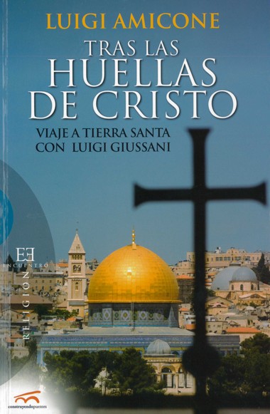 [Intervenciones y entrevista]. En Tras las huellas de Cristo: Viaje a Tierra Santa con Luigi Giussani, de Luigi Amicone