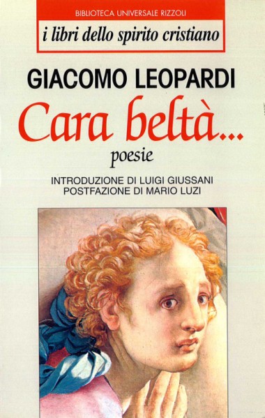 &quot;La coscienza religiosa di fronte alla poesia di Leopardi.&quot; In Cara belt&#224;...: Poesie, di Giacomo Leopardi