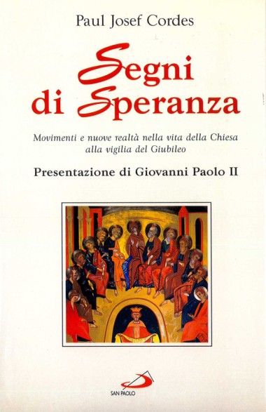 &quot;Luigi Giussani: Fondatore di Comunione e Liberazione.&quot; In Segni di speranza: Movimenti e nuove realt&#224; nella vita della Chiesa alla vigilia del Giubileo, di Paul Josef Cordes