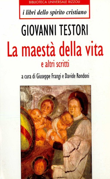 &quot;Il senso della nascita: colloquio con Don Luigi Giussani.&quot; In La maest&#224; della vita e altri scritti, di Giovanni Testori