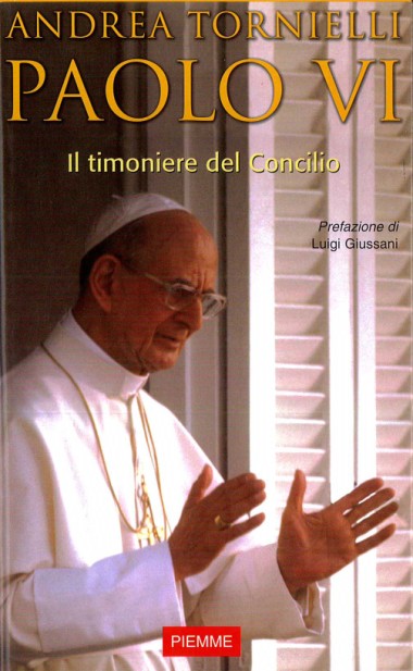 Prefazione a Paolo VI: Il timoniere del Concilio, di Andrea Tornielli