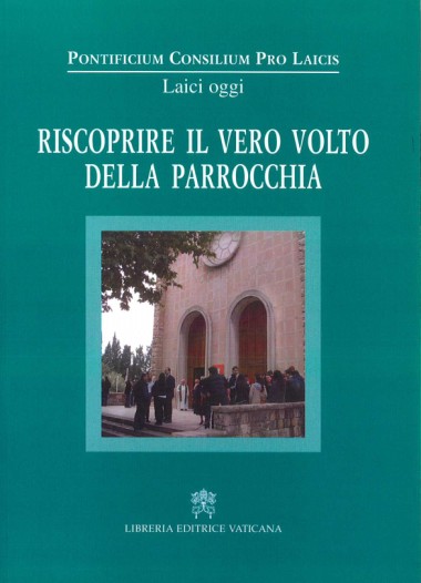 &quot;La parrocchia come movimento.&quot; In Riscoprire il vero volto della parrocchia