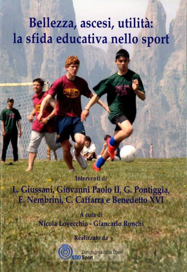 &quot;[Intervento di Luigi Giussani per il ventesimo del Movimento Sportivo Popolare].&quot; In Bellezza, ascesi, utilit&#224;: la sfida educativa nello sport
