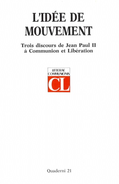 &quot;Commentaire.&quot; Dans L&#39;id&#233;e de mouvement: Trois discours de Jean Paul II &#224; Communion et Lib&#233;ration