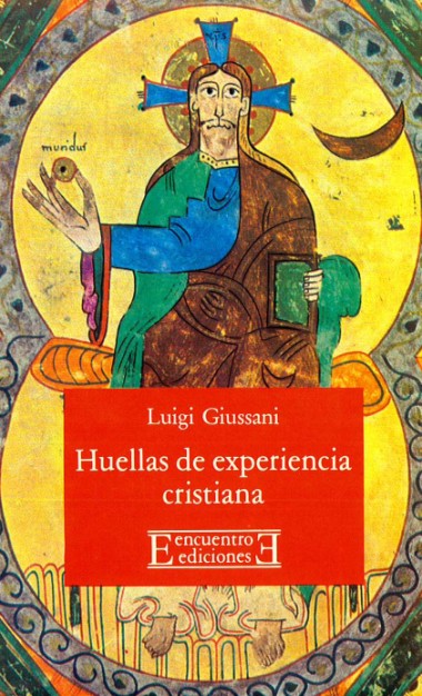 Huellas de experiencia cristiana y otros escritos