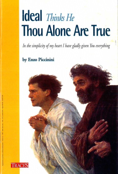 &quot;[Letter on the occasion of Enzo Piccinini&#39;s Death].&quot; In Ideal Thinks He Thou Alone Are True: In the Simplicity of my Heart I Have Gladly Given You Everything, by Enzo Piccinini