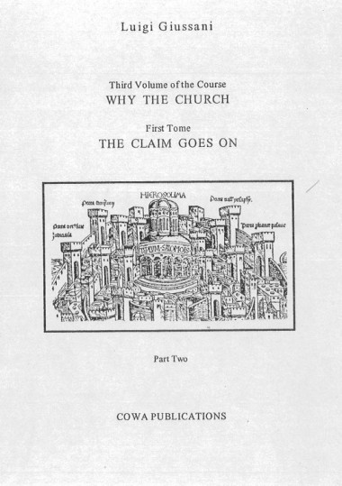 Why the Church: Third Volume of the Course: The Claim Goes On: First Tome: Part Two 