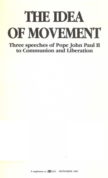 &quot;Commentary.&quot; In The Idea of Movement: Three Speeches of Pope John Paul II to Communion and Liberation