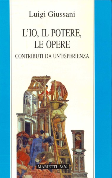 L&#39;io, il potere, le opere: Contributi da un&#39;esperienza