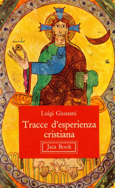 Tracce d&#39;esperienza cristiana e altri scritti