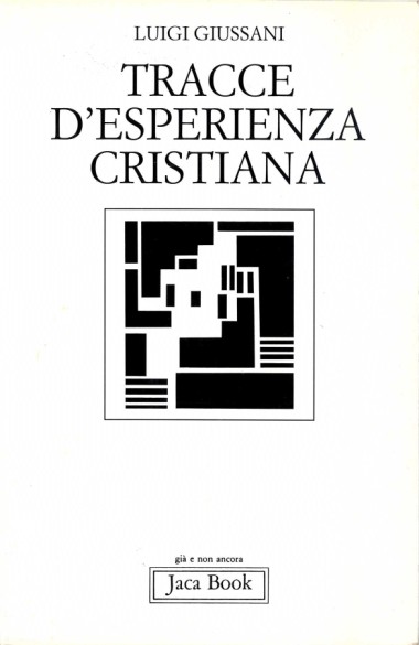 Tracce d&#39;esperienza cristiana e altri scritti