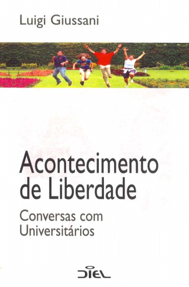 Acontecimento de Liberdade: Conversas com jovens Universit&#225;rios 