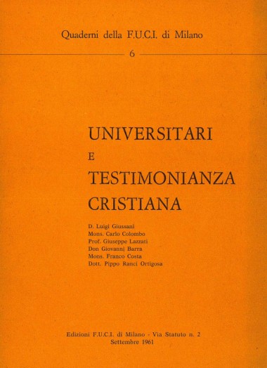 &quot;L’universalit&#224; del messaggio cristiano.&quot; In Universitari e testimonianza cristiana: Atti del Convegno della Zona Nord-Ovest: Ivrea 3-6 Aprile 1961