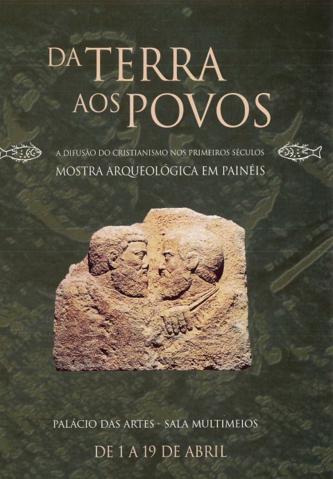 &quot;Uma f&#233; cheia de raz&#245;es.&quot; Em Da terra aos povos: A difus&#227;o do cristianismo nos primeiros s&#233;culos: Mostra arqueol&#243;gica em pain&#233;is