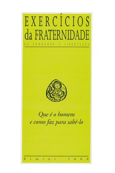 &quot;Coloca&#231;&#227;o conclusiva de padre Giussani.&quot; Em Que &#233; o homem e como faz para sab&#234;-lo: Exerc&#237;cios da Fraternidade de Comunh&#227;o e Liberta&#231;&#227;o 