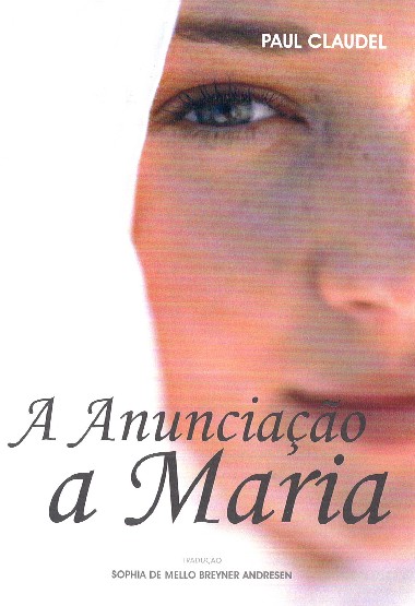 Pref&#225;cio a A Anuncia&#231;&#227;o a Maria, de Paul Claudel