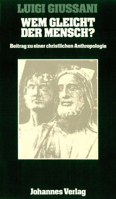 Wem gleicht der Mensch?: Beitrag zu einer christlichen Anthropologie