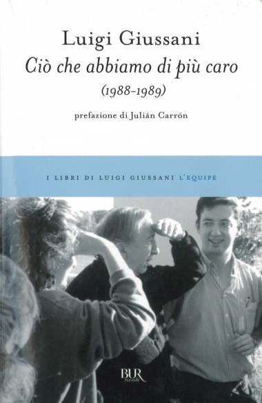 Ci&#242; che abbiamo di pi&#249; caro: (1988-1989)