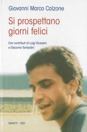 &quot;Esercizi spirituali di Pasqua degli universitari di Comunione e Liberazione. Certosa di Pavia, 31 marzo - 1 aprile 1988.&quot; In Si prospettano giorni felici, di Giovanni Marco Calzone