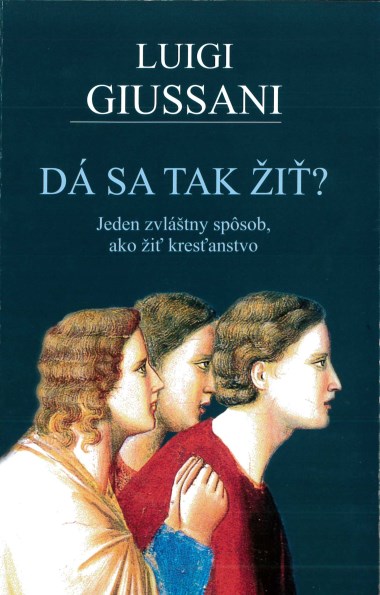 D&#225; sa tak žit&#39;?: Jeden zvl&#225;štny sp&#244;sob, ako žit&#39; krest&#39;anstvo