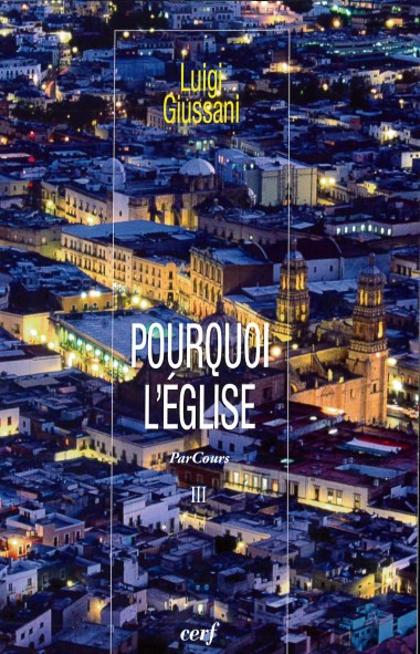 Pourquoi l&#39;&#201;glise: ParCours: Volume III