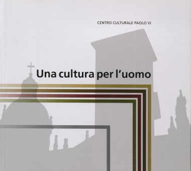 &quot;I giovani e il senso religioso.&quot; In Una cultura per l’uomo: 1980-2010