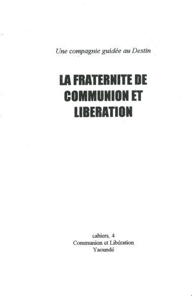 &quot;Le miracle de la Compagnie.&quot; Dans La Fraternit&#233; de Communion et Lib&#233;ration: Une compagnie guide&#233; au Destin