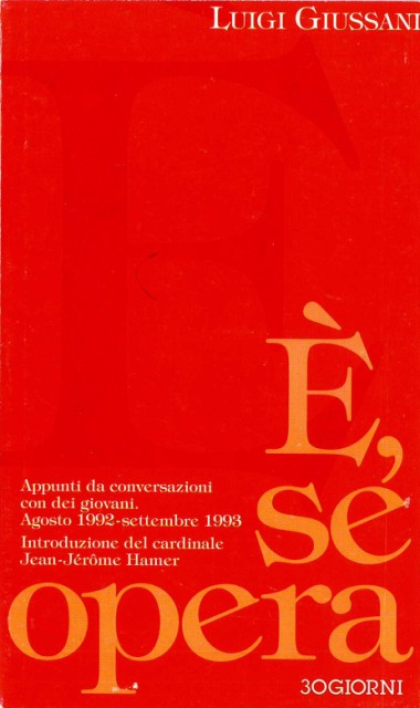 &#200;, se opera: Appunti da conversazioni con dei giovani. Agosto 1992 - settembre 1993