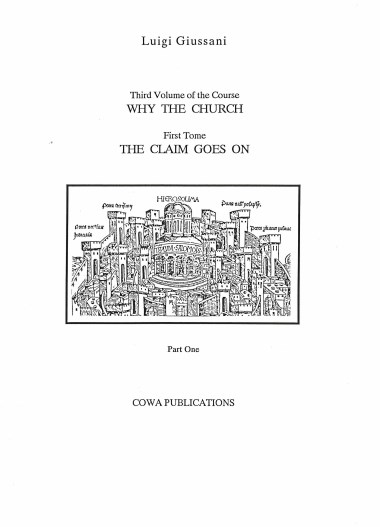 Why the Church: Third Volume of the Course: The Claim Goes On: First Tome