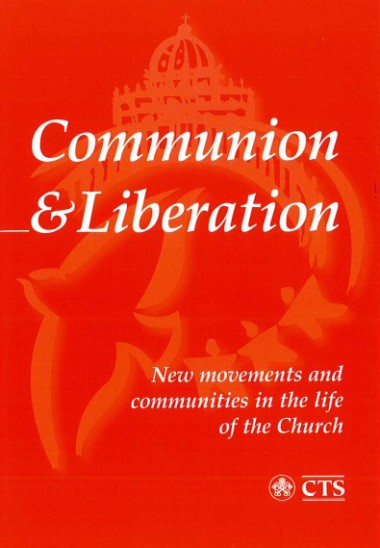 &quot;Letter to the Fraternity of Communion &amp; Liberation.&quot; In Communion and Liberation