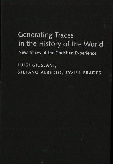 Generating Traces in the History of the World: New Traces of the Christian Experience