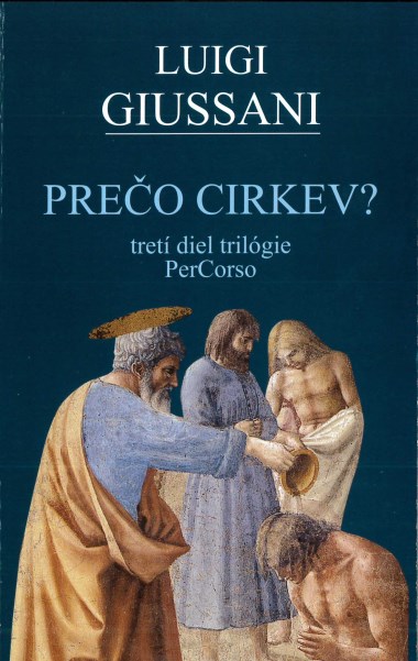 Prečo Cirkev?: Tret&#237; diel tril&#243;gie PerCorso