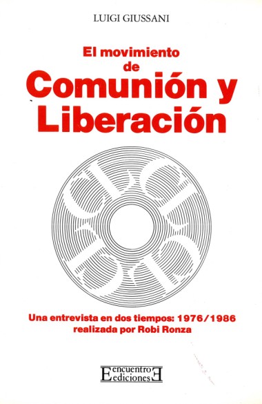 El movimiento de Comuni&#243;n y Liberaci&#243;n: Una entrevista en dos tiempos (1975-1986)