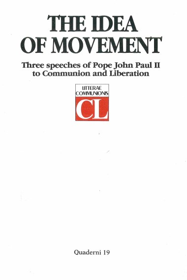 &quot;Commentary.&quot; In The Idea of Movement: Three Speeches of Pope John Paul II to Communion and Liberation