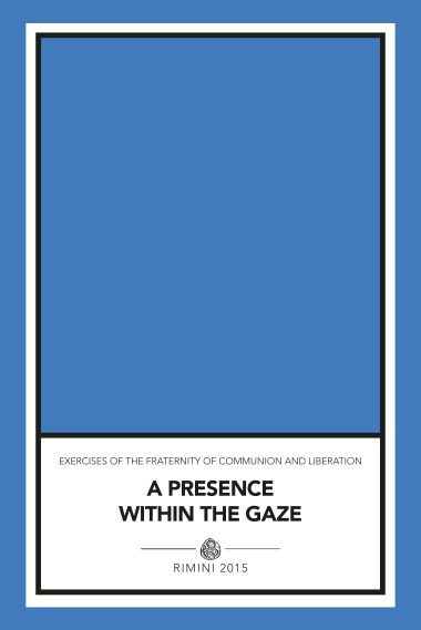 &quot;Recognizing Christ.&quot; In A Presence within the Gaze: Exercises of the Fraternity of Communion and Liberation