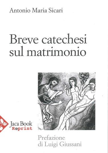 Prefazione a Breve catechesi sul matrimonio, di Antonio Maria Sicari